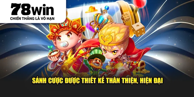 Sảnh cược được thiết kế thân thiện, hiện đại